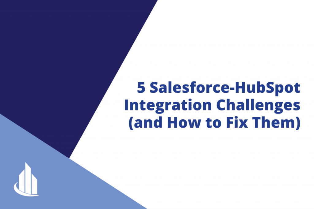 5 Salesforce-HubSpot Integration Challenges (and How to Fix Them)